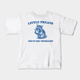 Little Treats Solve Big Problems , Vintage Drawing T Shirt, Raccoon Meme T Shirt, Sarcastic T Shirt, Unisex Kids T-Shirt